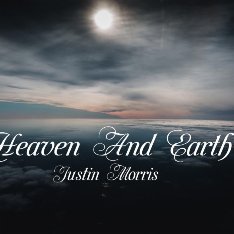 Heaven And Earth | Boomplay Music