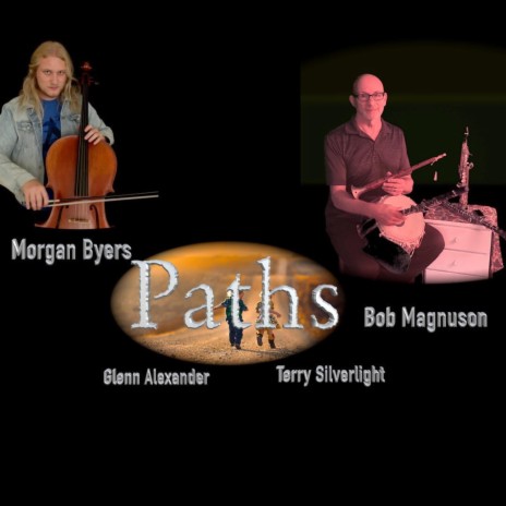 Paths ft. Morgan Byers, Glenn Alexander & Terry Silverlight