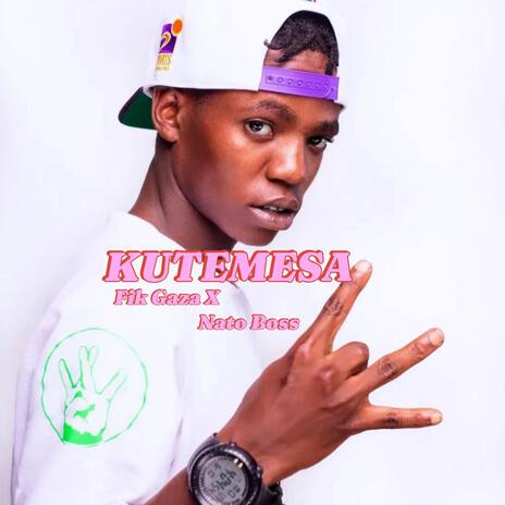 Kutemesa ft. Nato Boss | Boomplay Music