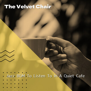 Jazz BGM To Listen To In A Quiet Cafe