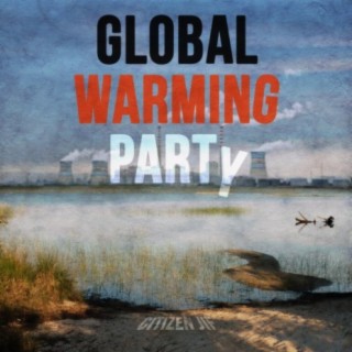 GLOBAL WARMING PARTY