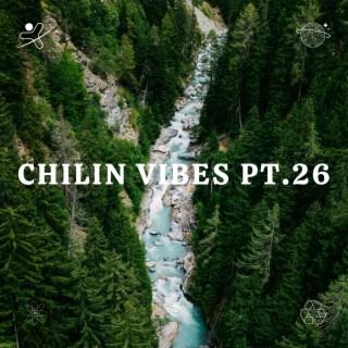 Chilin Vibes pt.26