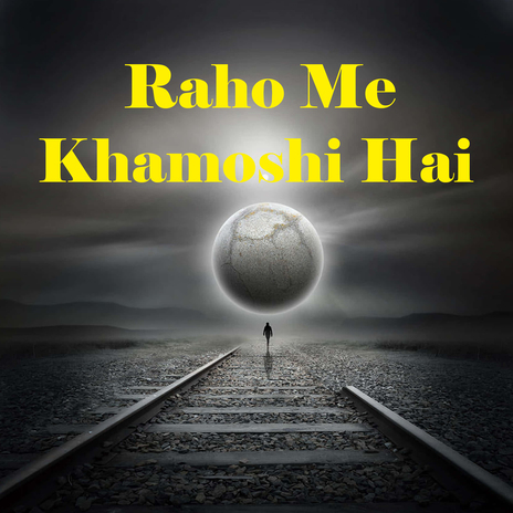 Raho Me Khamoshi Hai | Boomplay Music