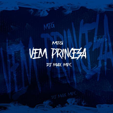 MTG VEM PRINCESA | Boomplay Music