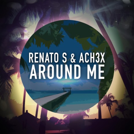 Around Me (feat. Ach3x) | Boomplay Music