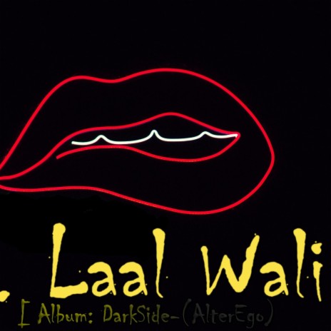 Laal Wali (Dark Side)