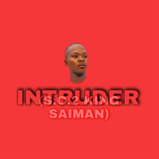 INTRUDER(S.O.2 KING SAIMAN)