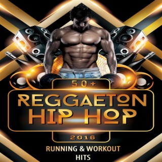 40+ Reggaeton and Hip-Hop Running & Workout Hits 2016 (Español & english)