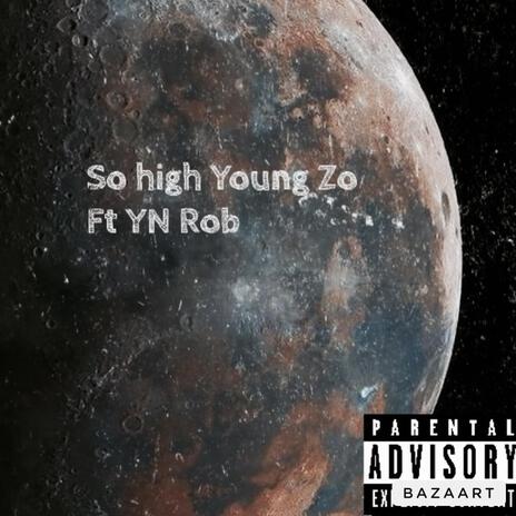 So High Young Zo Ft YN Rob | Boomplay Music