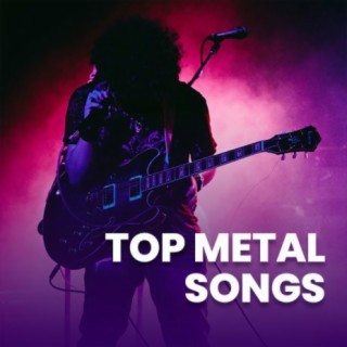 Top Metal Songs