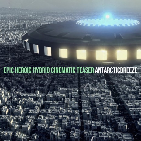 Epic Heroic Hybrid Cinematic Teaser | Boomplay Music