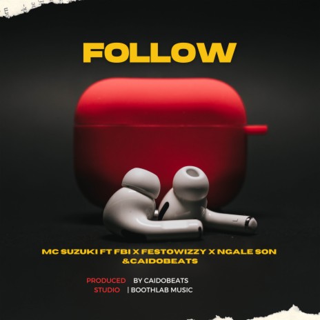 Follow ft. FBI Dance Crew, Festowizzy & Ngale son | Boomplay Music