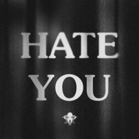 Hate You | Boomplay Music