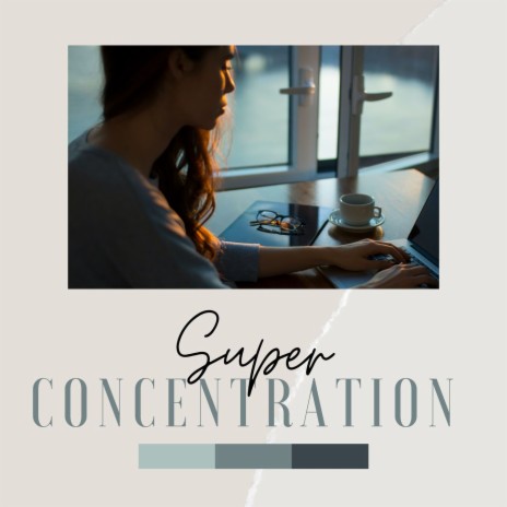 Super concentration | Boomplay Music
