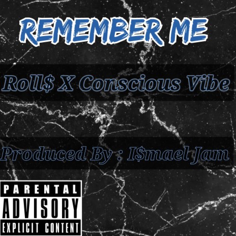 Remember Me ft. Conscious Vibe