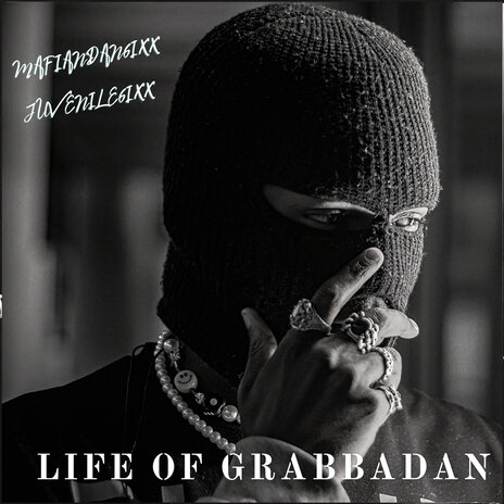 Life of Grabbadan ft. Juvenile6ixx | Boomplay Music