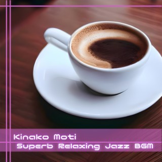 Superb Relaxing Jazz Bgm