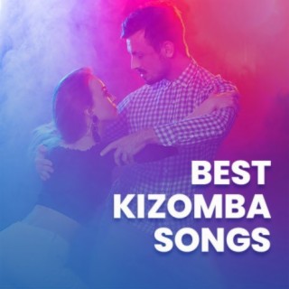 Best Kizomba Songs