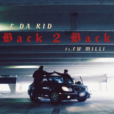 Back 2 Back ft. Fw Milli | Boomplay Music