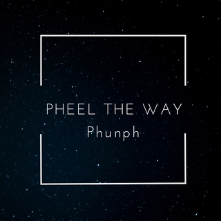 Pheel the way