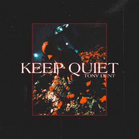 Keep Quiet | Boomplay Music