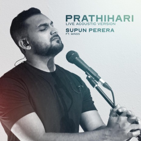 Prathihari [Live Acoustic] (feat. Wings) | Boomplay Music