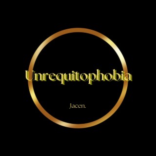 Unrequitophobia