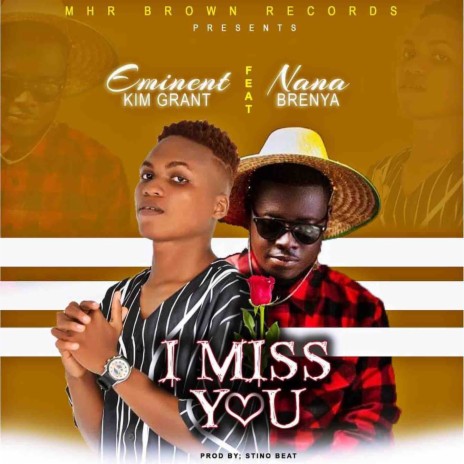 I Miss You ft. Nana Brenya | Boomplay Music