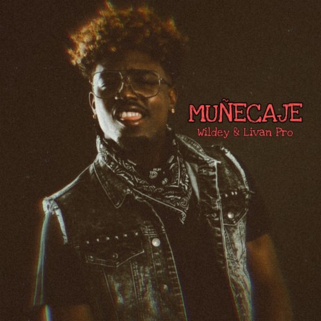 Muñecaje ft. Livan Pro | Boomplay Music