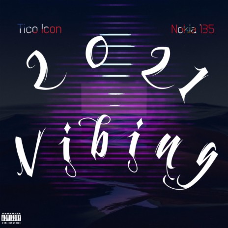 2021 Vibing ft. Nokia135 | Boomplay Music