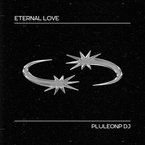 ETERNAL LOVE | Boomplay Music