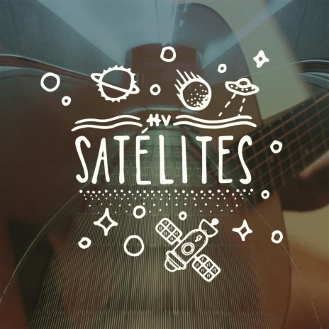 Satélites (Versión Acústica) | Boomplay Music