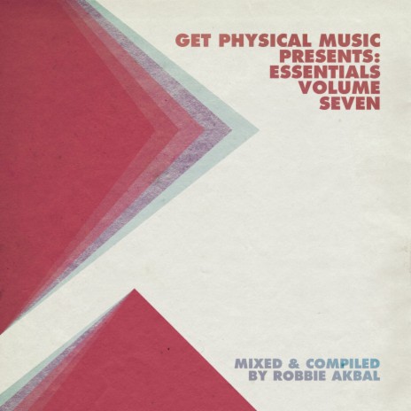 Get Physical Presents: Essentials, Vol. 7 (Continuous Mix) | Boomplay Music