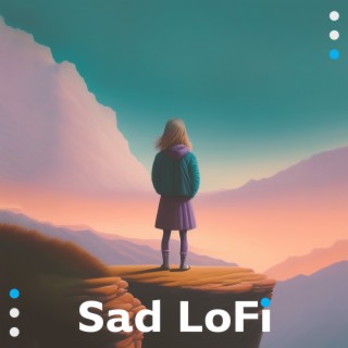 Sad LoFi – Electronic Chillwave Mixtape | Soft Music Ambience
