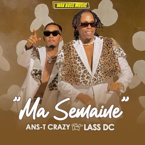 Ma Semaine ft. Lass DC | Boomplay Music