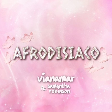 Afrodisíaco ft. Samantha Robinson | Boomplay Music