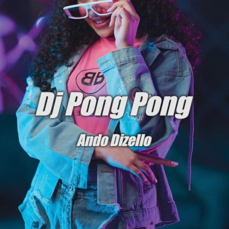 Dj Pong Pong | Boomplay Music