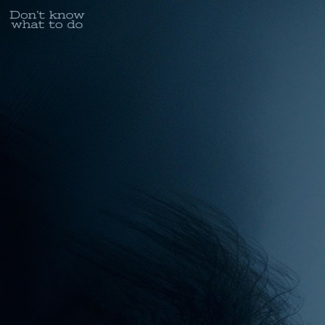 Don't Know | Boomplay Music