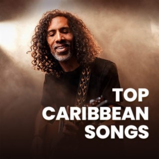 Top Caribbean Songs