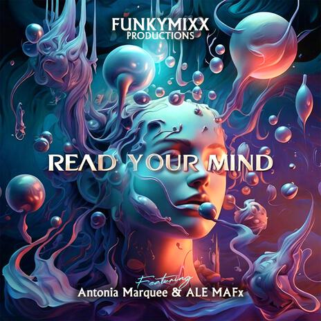 Read Your Mind ft. Antonia Marquee & ALE MAFx | Boomplay Music