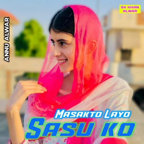 Masakto Layo Sasu Ko | Boomplay Music