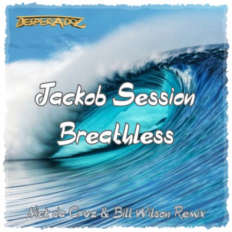 Breathless (Nick da Cruz & Bill Wilson Remix) | Boomplay Music