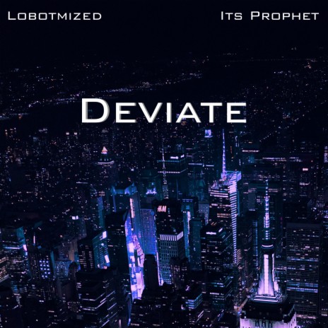 Deviate ft. Its PropheT | Boomplay Music