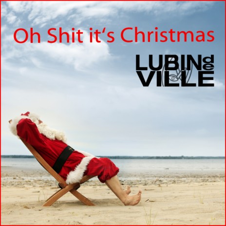 Oh Shit It's Christmas | Boomplay Music