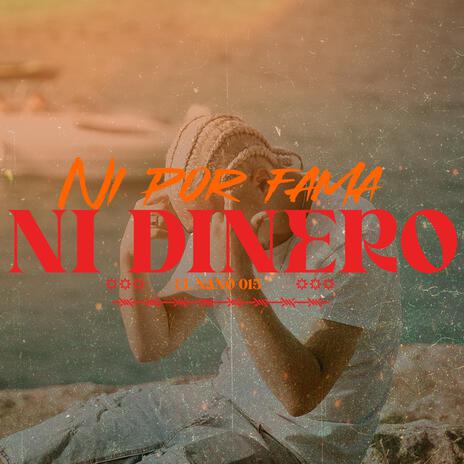 Ni Por Fama Ni Dinero | Boomplay Music