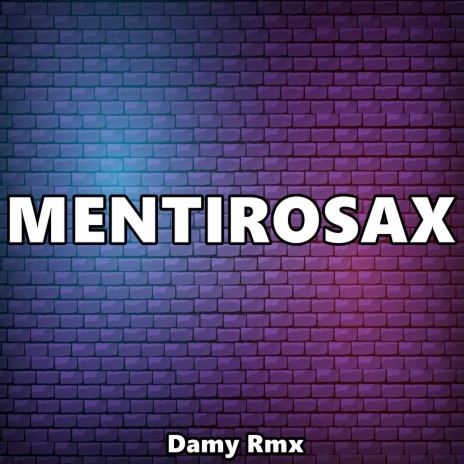 Mentirosax | Boomplay Music