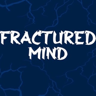 Fractured Mind