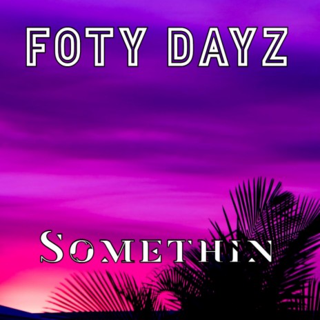 Somethin | Boomplay Music