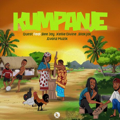 Kumpanje ft. BeeJay, Kellie Divine Njuchi, BlakJak & EvanzMusik | Boomplay Music