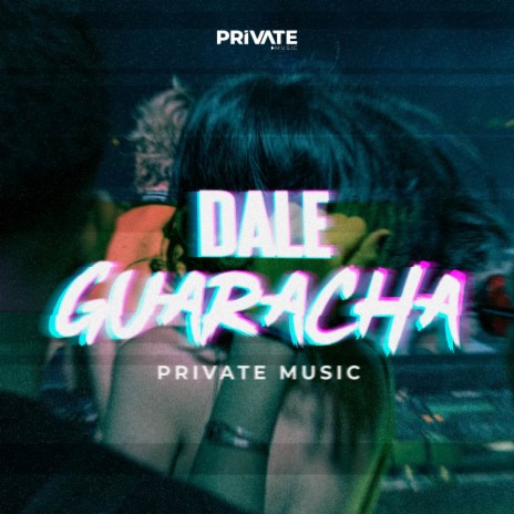 Dale Guaracha | Boomplay Music